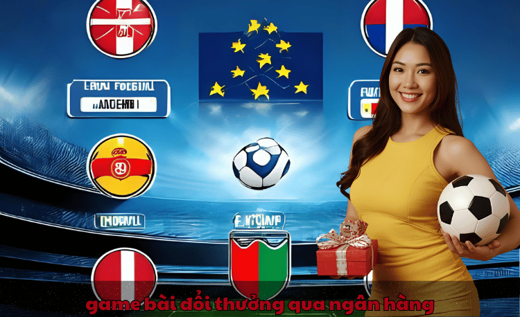 Game bài đổi thưởng qua ngân hàng