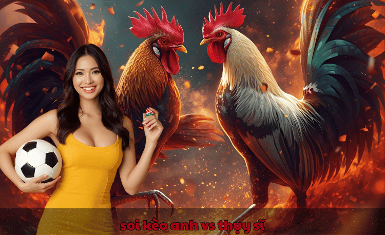 Soi kèo Anh vs Thụy Sĩ